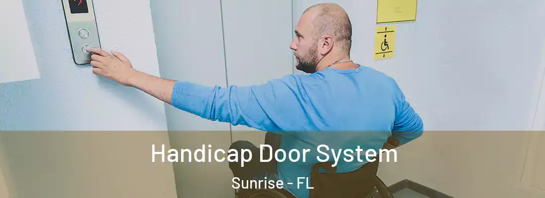 Handicap Door System Sunrise - FL