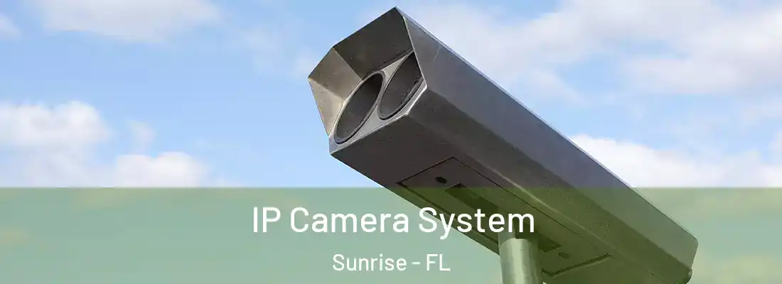  IP Camera System Sunrise - FL