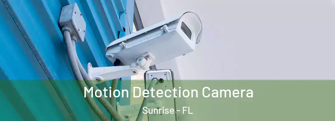  Motion Detection Camera Sunrise - FL