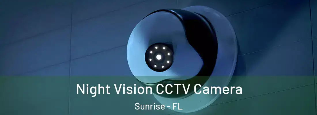 Night Vision CCTV Camera Sunrise - FL