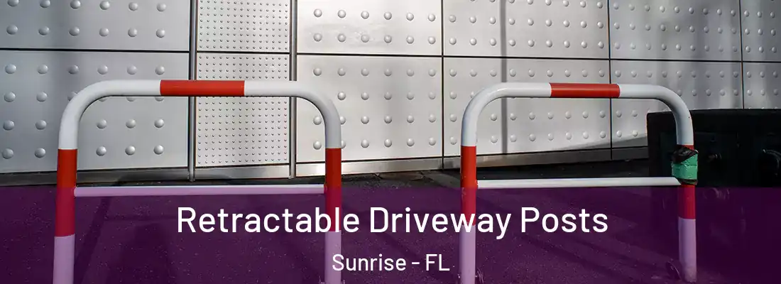 Retractable Driveway Posts Sunrise - FL
