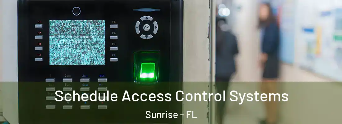  Schedule Access Control Systems Sunrise - FL