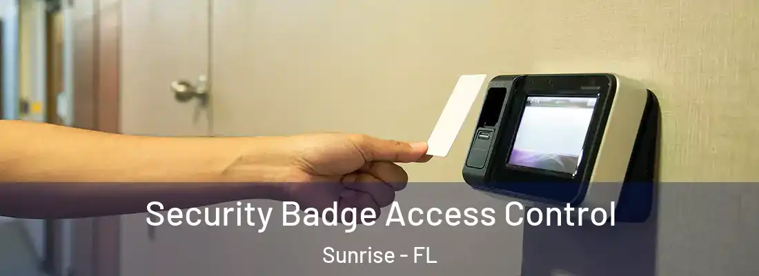  Security Badge Access Control Sunrise - FL
