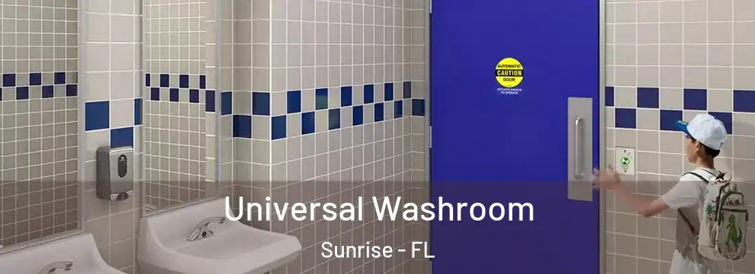  Universal Washroom Sunrise - FL